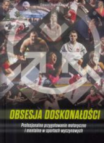 Obsesja doskonałości. Profesjonalne...