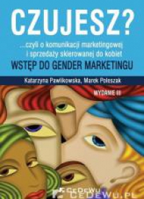 Czujesz? ...czyli o komunikacji marketingowej..w.3