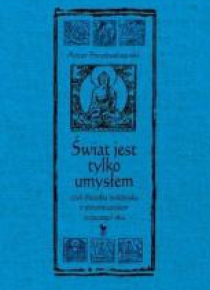 Świat jest tylko umysłem