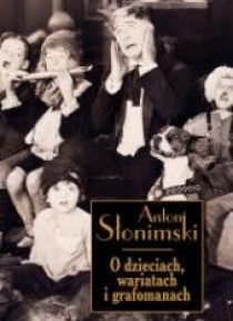O dzieciach wariatach i grafomanach w.2018