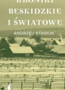 Kroniki beskidzkie i światowe