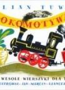 Lokomotywa i inne wesołe wierszyki dla... w.2018