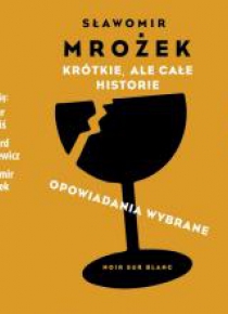 Krótkie, ale całe historie. Opowiadana wybrane MP3