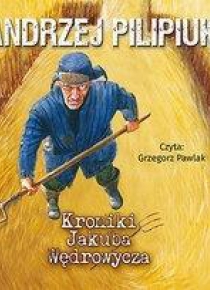 Kroniki Jakuba Wędrowycza audiobook