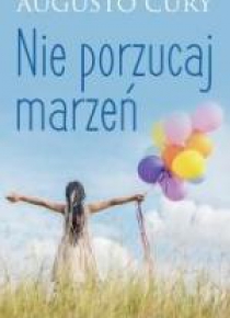 Nie porzucaj marzeń