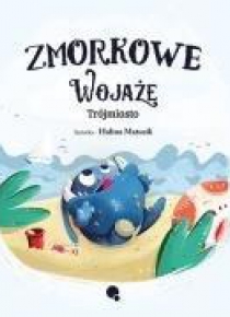 Zmorkowe wojaże. Trójmiasto