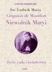 Św.Ludwik Maria Grignion de Montfort. Niewolnik..