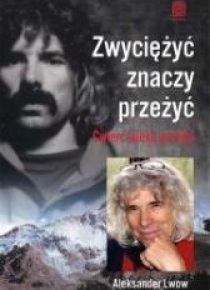 Zwyciężyć znaczy przeżyć. Ćwierć wieku później
