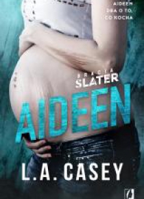 Bracia Slater. Aideen