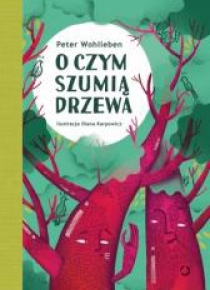 O czym szumią drzewa