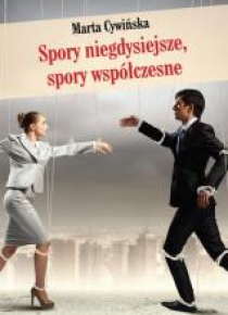 Spory niegdysiejsze, spory współczesne