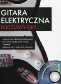 Gitara elektryczna. Podstawy gry + CD