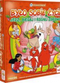 Było sobie życie. Jedz biegaj i rośnij zdrowo