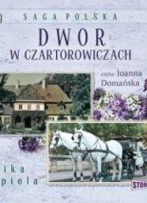 Dwór w Czartorowiczach audiobook