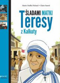 Śladami Matki Teresy z Kalkuty