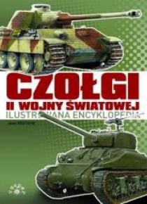 Czołgi II wojny światowej. Ilustrowana encyklopedi