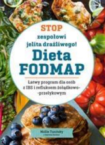 Stop zespołowi jelita drażliwego! Dieta FODMAP
