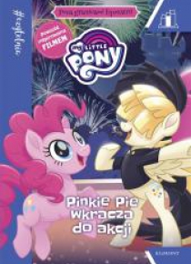 My Little Pony. Pinkie Pie wkracza do akcji