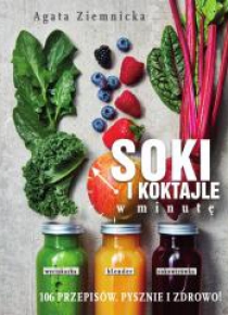 Soki i koktajle w minutę