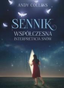 Sennik. Współczesna interpretacja snów
