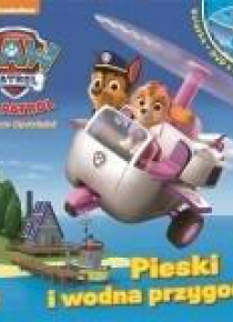 Psi Patrol. 3 Pieski i wodna przygoda