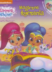 Shimmer i Shine 2 Magiczne życzenia