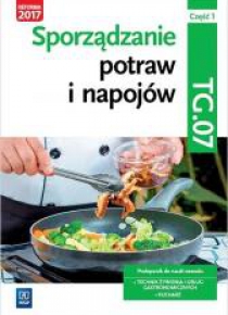Sporządzanie potraw i napojów Kw. TG.07 cz.1 WSiP
