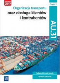 Organizacja transportu Kwal. AU.31 cz.2 WSiP
