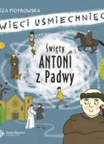 Święci uśmiechnięci- Święty Antoni Padewski