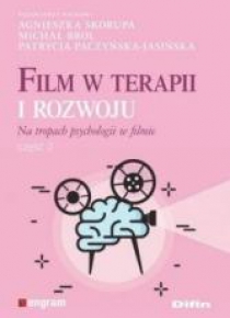 Film w terapii i rozwoju. Na tropach psychologii..