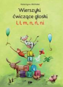 Wierszyki ćwiczące głoski l, ł, m, n, ń, ni
