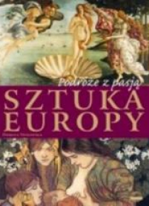 Podróże z pasją. Sztuka Europy
