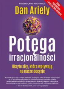 Potęga irracjonalności. Ukryte siły...