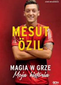 Mesut Özil. Magia w grze. Moja historia