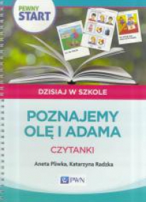Pewny start. Pozanjemy Olę i Adama. Czytanki