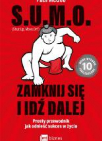 S.U.M.O. Shut Up, Move On. Zamknij się i idź dalej