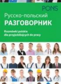 Rozmówki polskie dla przyjeżdżających do pracy