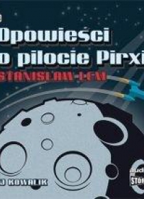 Opowieści o pilocie Pirxie audiobook