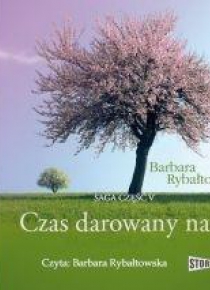 Saga część V Czas darowany nam audiobook