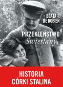 Przekleństwo Swietłany. Historia córki Stalina
