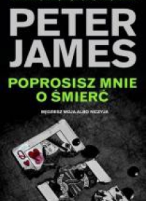 Poprosisz mnie o śmierć