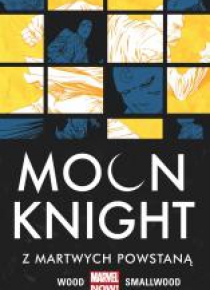 Moon Knight Z martwych powstaną T. 2