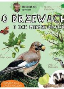 Wojciech Gil opowiada o drzewach i ich...