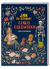 Jak to działa? Ciało człowieka