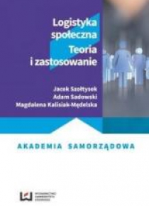 Logistyka społeczna. Teoria i zastosowanie