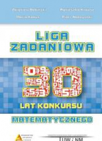 Liga Zadaniowa - 30 lat konkursu matematycznego