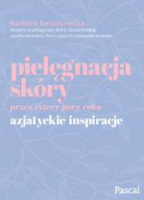 Pielęgnacja skóry przez cztery pory roku...