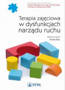 Terapia zajęciowa w dysfunkcjach narządu ruchu