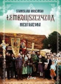 Łemkowszczyzna. Nieutracona