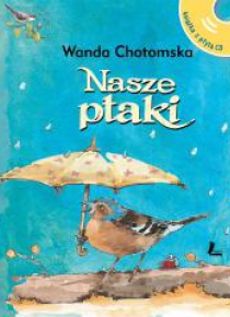Nasze ptaki + CD wyd. 2018